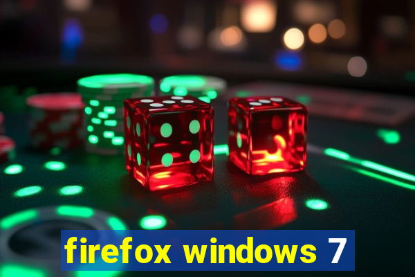 firefox windows 7