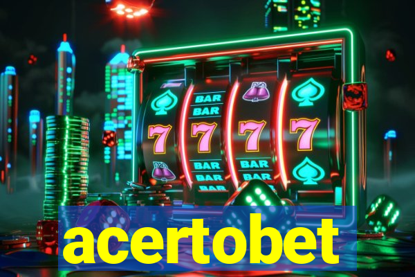 acertobet