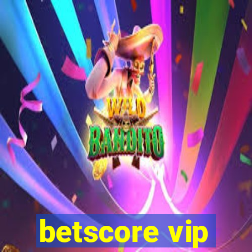 betscore vip